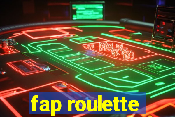 fap roulette